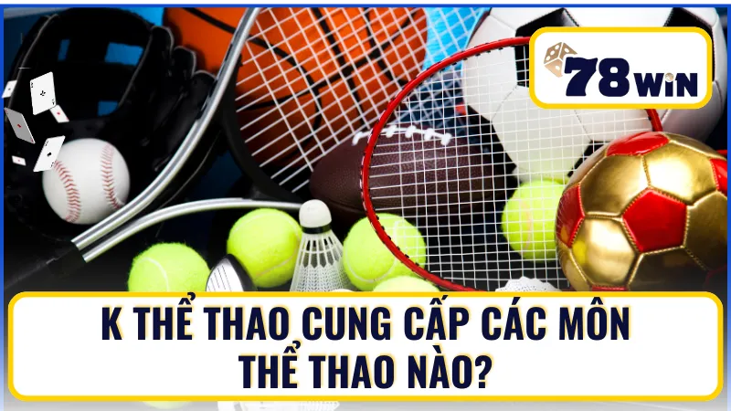 Các môn thể thao trong K thể thao Các môn thể thao trong K thể thao
