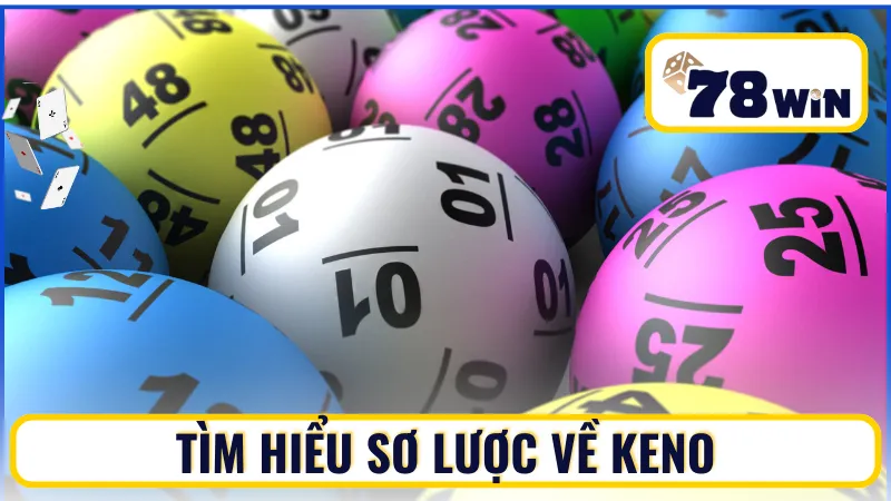 Khám phá các thông tin hữu ích về Keno Khám phá các thông tin hữu ích về Keno