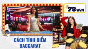 Cách Tính Điểm Baccarat