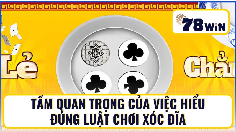 Vai trò quyết định của luật chơi xóc đĩa Vai trò quyết định của luật chơi xóc đĩa