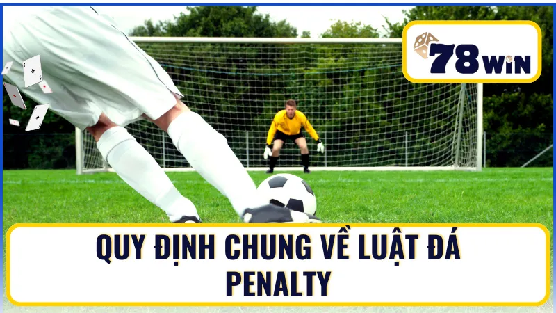 Quy định chung về luật đá Penalty