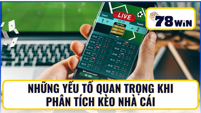 Yếu tố quan trọng khi phân tích kèo nhà cái Yếu tố quan trọng khi phân tích kèo nhà cái