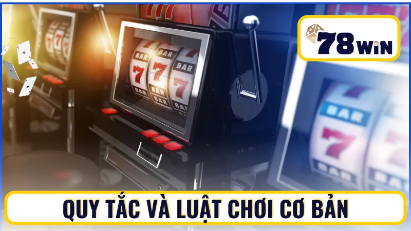 Quy tắc và luật chơi cơ bản Quy tắc và luật chơi cơ bản