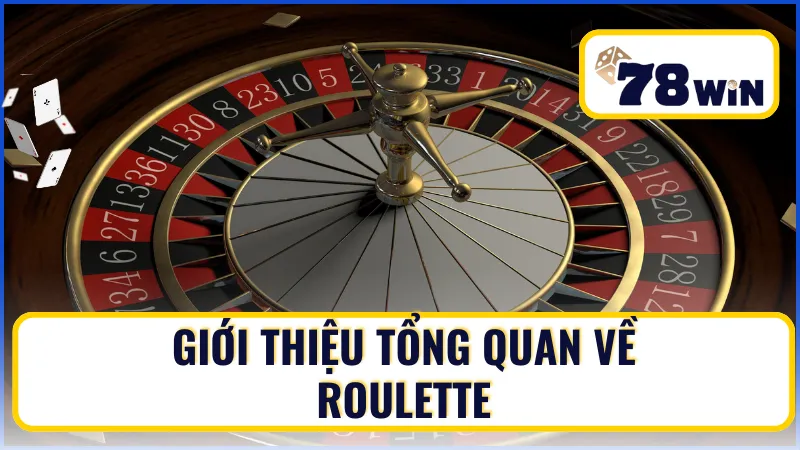 Tìm hiểu tổng quan về Roulette Tìm hiểu tổng quan về Roulette