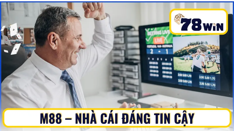 M88 – Trang cá độ bóng đá đáng tin cậy