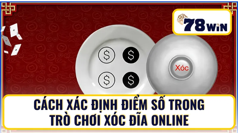 Cách tính điểm trong Xóc đĩa online